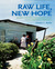 Raw Life, New Hope: Decency...