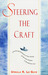 Steering the Craft: Exercises and Discussions on Story Writing for the Lone Navigator or the Mutinous Crew (Hardcover)
