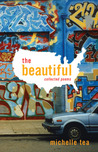 The Beautiful by Michelle Tea