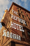The Refugee Hotel The Refugee Hotel