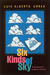 Six Kinds of Sky: A Collect...