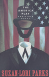 The America Play and Other Works The America Play and Other Works