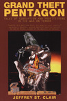 Grand Theft Pentagon :Tales of Corruption and Profiteering in the War on Terror
