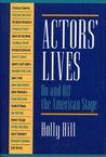 Actors' Lives: On and Off the American Stage Actors' Lives: On and Off the American Stage
