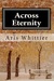 Across Eternity by Aris Whittier Across Eternity by Aris Whittier