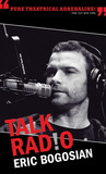 Talk Radio by Eric Bogosian