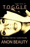 The Other Girls Get Lucifer Everyday (T.O.G.G.L.E #1)
