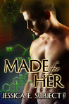 Made For Her