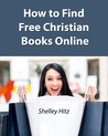 How to Find Free Christian Books Online How to Find Free Christian Books Online