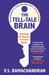 Tell-Tale Brain: Tales of the Unexpected from Inside Your Mind (Paperback)
