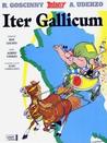 Asterix Iter Gallicum by René Goscinny Asterix Iter Gallicum by René Goscinny