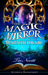 The Magic Mirror and the Seventh Dwarf (Accidental Enchantments, #2)