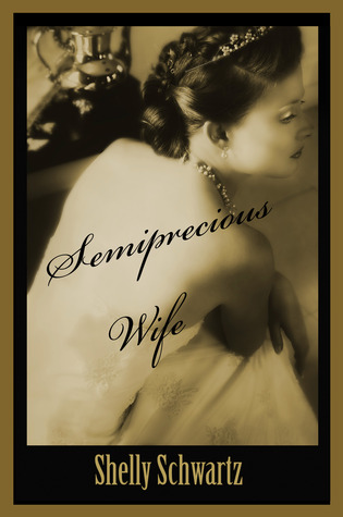 Semiprecious Wife (Sepia Series, 1930s)