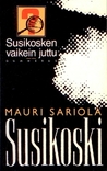 Susikosken vaikein juttu