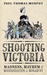 Shooting Victoria (Hardcover)