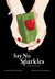 Say No to Sparkles by Kyle Strickland