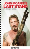 John McAfee's Last Stand