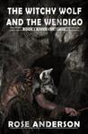 Ashkewheteasu (The Witchy Wolf and the Wendigo, #1)