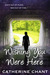 Wishing You Were Here by Catherine Chant Wishing You Were Here by Catherine Chant