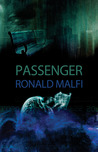 Passenger by Ronald Malfi Passenger by Ronald Malfi