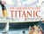 Die Geschichte der Titanic (Hardcover)