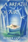 A Breath of Air Rumer Godden A Breath of Air Rumer Godden