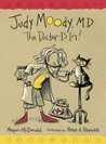Judy Moody, M.D.: The Doctor is In! (Judy Moody #5) Judy Moody, M.D.: The Doctor is In! (Judy Moody #5)