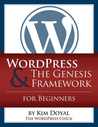 Wordpress & The Genesis Framework for Beginners