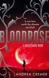 Bloodrose by Andrea Cremer Bloodrose by Andrea Cremer