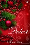 Dulcet by Dellani Oakes