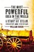 The Most Powerful Idea in the World: A Story of Steam, Industry and Invention (Paperback)