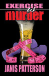 Exercise is Murder Exercise is Murder