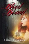 Blood Bound by Sharon Stevenson Blood Bound by Sharon Stevenson
