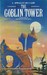 The Goblin Tower (Mass Market Paperback)