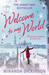 Welcome to My World by Miranda Dickinson Welcome to My World by Miranda Dickinson