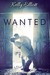 Wanted (Wanted, #1)