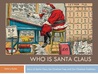 Who Is Santa Claus? A History of St. Nicholas, the Christmas Tree, and the Three Wise Men Who Is Santa Claus? A History of St. Nicholas, the Christmas Tree, and the Three Wise Men