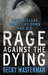 Rage Against the Dying (Brigid Quinn, #1)