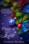 The Power of Love by Kemberlee Shortland