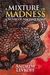 A Mixture of Madness (The B...