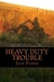 Heavy Duty Trouble