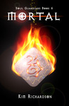 Mortal (Soul Guardians, # 6) Mortal (Soul Guardians, # 6)
