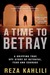 A Time to Betray: The Astonishing Double Life of a CIA Agent Inside the Revolutionary Guards of Iran (Paperback)
