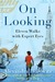 On Looking: Eleven Walks with Expert Eyes