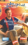 Meeting Mr. Right by Deb Kastner Meeting Mr. Right by Deb Kastner