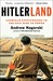 Hitlerland: American Eyewitnesses to the Nazi Rise to Power (Paperback)