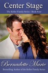 Center Stage (Keller Family, #4)