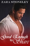Good Enough to Share (Good Enough #1)