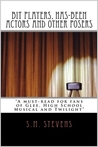 Bit Players, Has-Been Actors and Other Posers by S.M. Stevens