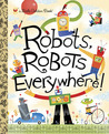Robots, Robots Everywhere! Robots, Robots Everywhere!